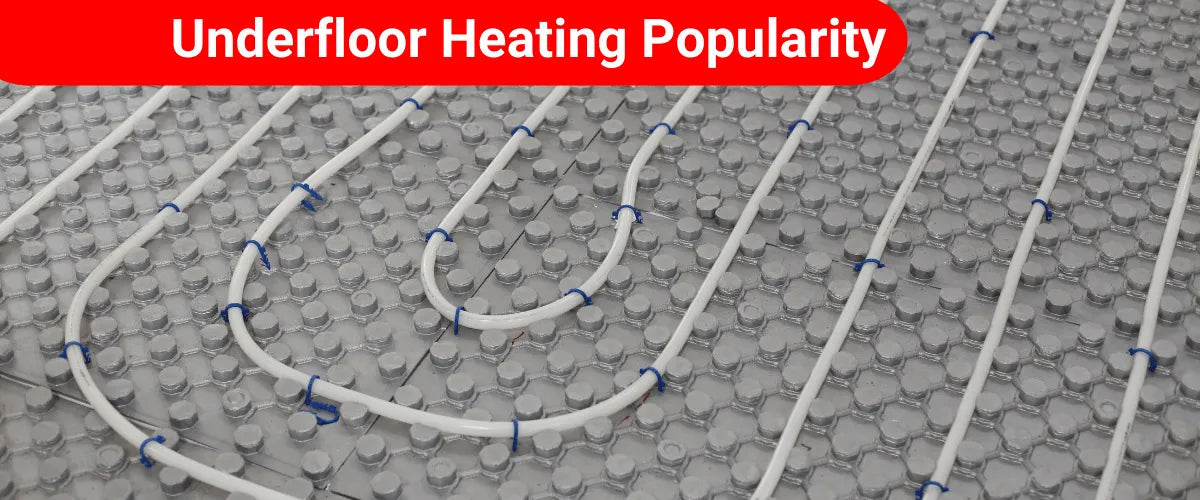 Why The Popularity Of Underfloor Heating Is Increasing